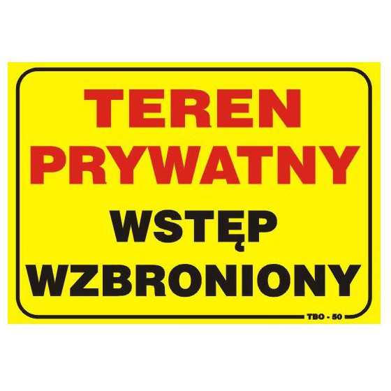 TABLICA 35*25CM UWAGA! TEREN PRYWATNY WSTĘP WZBRONIONY 