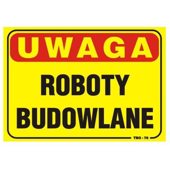 TABLICA 35*25CM UWAGA! ROBOTY BUDOWLANE 