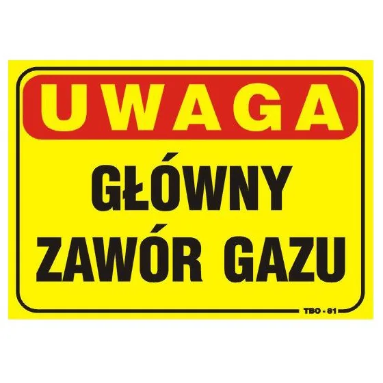 TABLICA 35*25CM UWAGA! GŁÓWNY ZAWÓR GAZU 