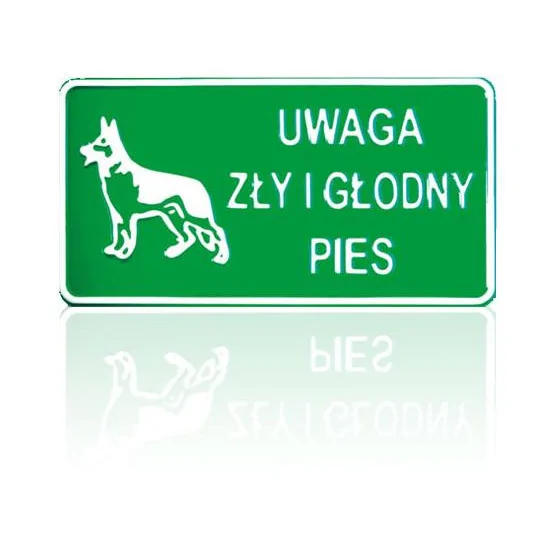 TABLICA 15*29CM UWAGA ZŁY I GŁODNY PIES 