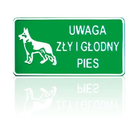 TABLICA 15*29CM UWAGA ZŁY I GŁODNY PIES 