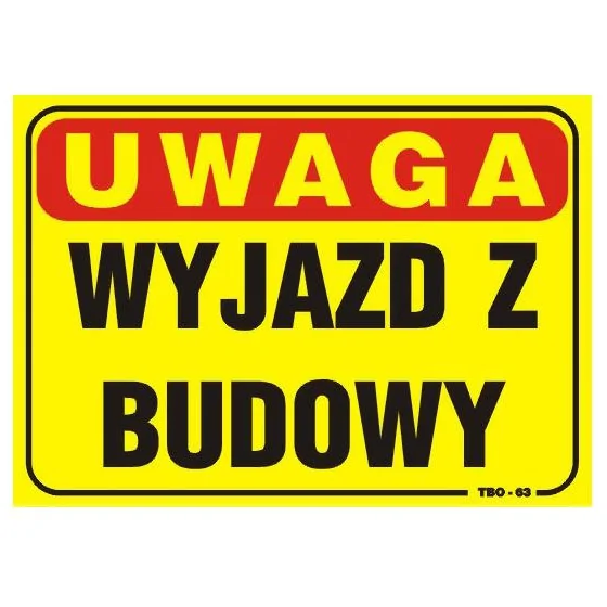 TABLICA 35*25CM UWAGA! WYJAZD Z BUDOWY 