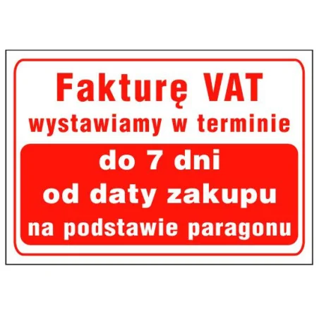 TABLICA, FAKURĘ VAT WYSTAWIAMY W TERMINIE DO 7DNI OD DATY 