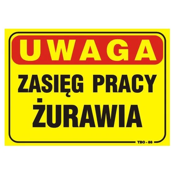 TABLICA 35*25CM UWAGA! ZASIĘG PRACY ŻURAWIA 