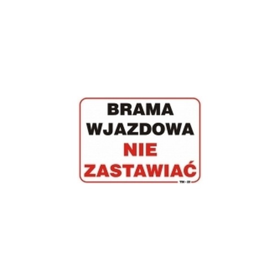 TABLICA MAŁA 10*20CM BRAMA NIE ZASTAWIAĆ 