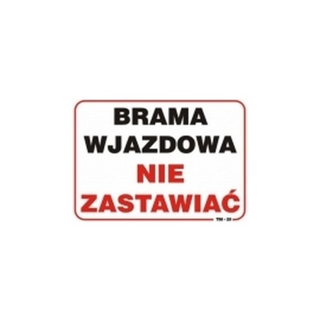 TABLICA MAŁA 10*20CM BRAMA NIE ZASTAWIAĆ 