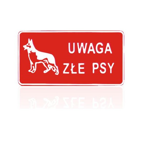 TABLICA 15*29CM UWAGA ZŁE PSY 