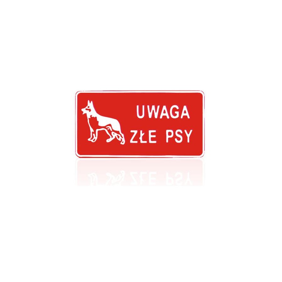 TABLICA 15*29CM UWAGA ZŁE PSY 