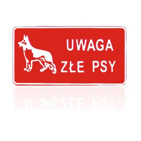 TABLICA 15*29CM UWAGA ZŁE PSY 