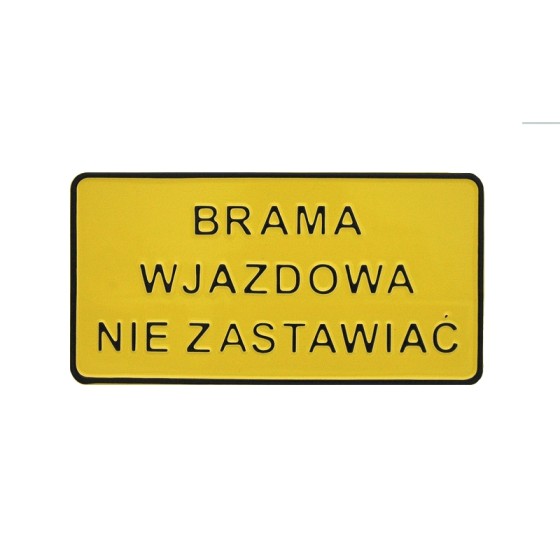 TABLICA 15*29CM BRAMA WJAZDOWA NIE ZASTAWIAĆ 