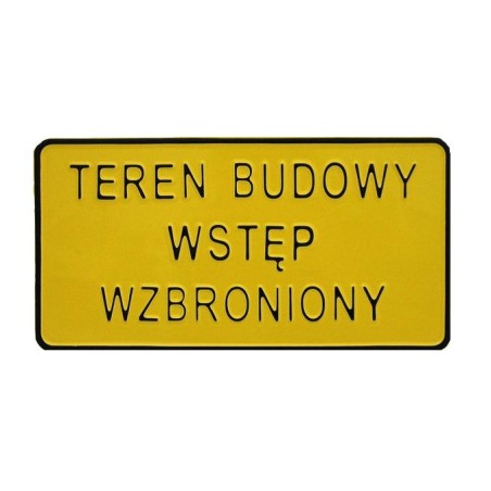 TABLICA 15*29CM TEREN BUDOWY WSTĘP WZBRONIONY 