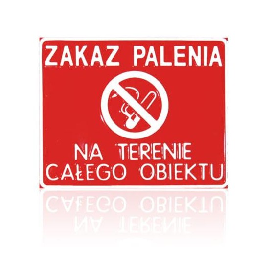 TABLICA 23*29CM ZAKAZ PALENIA NA TERENIE CAŁEGO OBIEKTU 