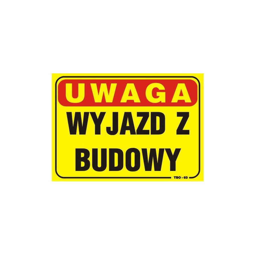 TABLICA 35*25CM UWAGA! WYJAZD Z BUDOWY 