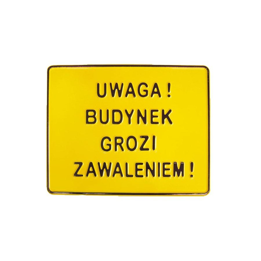 TABLICA 23*29CM UWAGA ! BUDYNEK GROZI ZAWALENIEM ! 