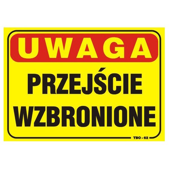 TABLICA 35*25CM UWAGA! PRZEJŚCIE WZBRONIONE 